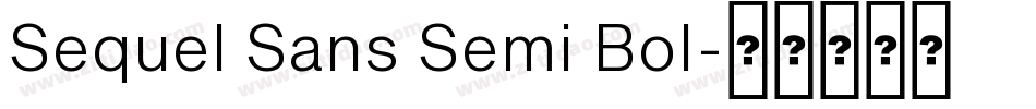 Sequel Sans Semi Bol字体转换